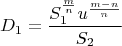 $$D_1=\frac{S_1^\frac{m}{n}u^\frac{m-n}{n}}{S_2}$$