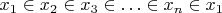 $x_1\in x_2\in x_3\in\ldots\in x_n\in x_1$
