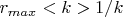 $r_{max} <k> 1/ k$