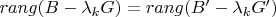 $rang(B-\lambda_kG)=rang(B'-\lambda_kG')$