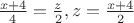 $\frac{x+4}{4}=\frac{z}{2},z=\frac{x+4}{2}$