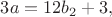 $3a=12b_2+3,$