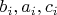 $b_i, a_i, c_i$