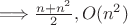 \Longrightarrow  \frac {n+n^2} {2} , O(n^2)