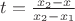 $t = \frac{x_2 - x}{x_2 - x_1}$