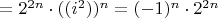 $=2^{2n}\cdot ((i^2))^n=(-1)^n\cdot 2^{2n}$