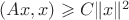 $(Ax,x)\geqslant C\|x\|^2$