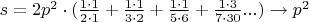 $s = 2p^2 \cdot (\frac{1 \cdot 1}{2 \cdot 1} + \frac{1 \cdot 1}{3 \cdot 2}+\frac{1 \cdot 1}{5 \cdot 6} + \frac{1 \cdot 3}{7 \cdot 30} ...) \rightarrow p^2$