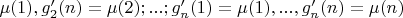 $\mu(1),g'_2(n)=\mu(2);...;g'_n(1)=\mu(1),...,g'_n(n)=\mu(n)$