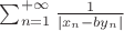 $\sum_{n=1}^{+\infty}\frac{1}{|x_n - by_n|}$