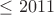 $\le 2011$