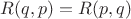 $R(q,p)=R(p,q)$