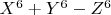 $X^6+Y^6-Z^6$