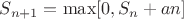 $S_{n+1} = \max[0, S_{n} + a{n}]$
