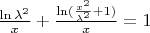 $\frac{\ln\lambda^2}{x}+\frac{\ln(\frac{x^2}{\lambda^2}+1)}{x} = 1$