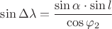 $\sin \Delta\lambda = \dfrac{\sin \alpha \cdot \sin l} {\cos \varphi_2}$