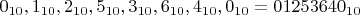 $0_{10},1_{10},2_{10},5_{10},3_{10},6_{10},4_{10},0_{10}=01253640_{10}$