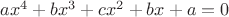 $ax^4+bx^3+cx^2+bx+a=0$