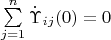 $\sum\limits_{j=1}^n\dot \Upsilon _{ij}(0)=0$