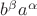 $b^\beta a^\alpha$