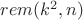 $rem(k^2,n)$