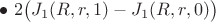 $\bullet\;2\bigl(J_1(R,r,1)-J_1(R,r,0)\bigr)$