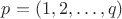 $p=(1,2,\ldots,q)$