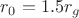 $r_0=1.5r_g$
