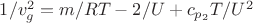 $1/v_g^2 = m/RT - 2/U + c_{p_2}T/U^2$