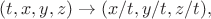 $(t,x,y,z)\rightarrow (x/t,y/t,z/t),$
