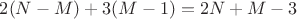 $2(N-M)+3(M-1)=2N+M-3$