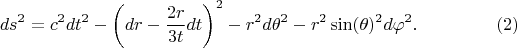 $$
ds^2 = c^2 dt^2 - \left( dr - \frac{2 r}{3 t} dt \right)^2 - r^2 d \theta^2 - r^2 \sin(\theta)^2 d \varphi^2. \eqno(2)
$$