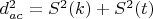 $d_{ac}^2=S^2(k)+S^2(t)$