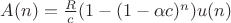$A(n)=\frac{R}{c}(1-(1-\alpha c)^n)u(n)$