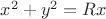 $x^2+y^2=Rx$