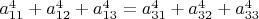 $a_{11}^4+a_{12}^4+a_{13}^4=a_{31}^4+a_{32}^4+a_{33}^4$