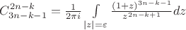 $\[C_{3n - k - 1}^{2n - k} = \frac{1}{{2\pi i}}\int\limits_{\left| z \right| = \varepsilon } {\frac{{{{(1 + z)}^{3n - k - 1}}}}{{{z^{2n - k + 1}}}}dz} \]$