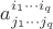 $a^{i_1\cdots i_q}_{j_1\cdots j_q}$