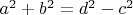 $a^2+b^2=d^2-c^2$
