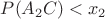 $P(A_2C)<x_2$