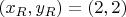 $(x_{R},y_{R})=(2,2)$