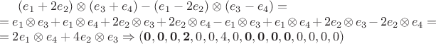 $(e_1+2e_2)\otimes(e_3+e_4)-(e_1-2e_2)\otimes(e_3-e_4)=\\
=e_1\otimes e_3+e_1\otimes e_4+2e_2\otimes e_3+2e_2\otimes e_4-e_1\otimes e_3+e_1\otimes e_4+2e_2\otimes e_3-2e_2\otimes e_4=\\
=2e_1\otimes e_4 + 4e_2\otimes e_3 \Rightarrow (\mathbf{0,0,0,2},0,0,4,0,\mathbf{0,0,0,0},0,0,0,0)$