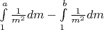 \int\limits_{1}^{a}\frac{1}{m^2}dm - \int\limits_{1}^{b}\frac{1}{m^2}dm