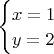 $\begin{cases} x=1 \\ y=2 \end{cases}$