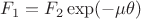 $F_1=F_2\exp(-\mu\theta)$