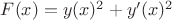 $F(x)=y(x)^2+y'(x)^2$