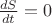 $\frac{dS}{dt}=0$