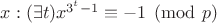 $x:(\exists t) x^{3^t-1}\equiv -1\pmod p$