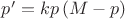 $\[
p' = kp\left( {M - p} \right)
\]
$