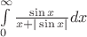 $\int\limits_0^\infty\frac{\sin x}{x+|\sin x|} dx$